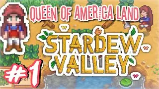 queen of america land  - stardew valley #1