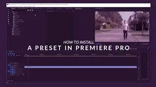 How To Install Presets in Adobe Premiere Pro (Quick)