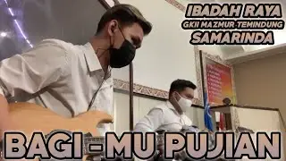 BagiMu Pujian | Ibadah Raya
