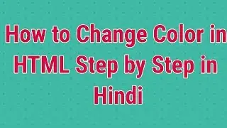 How to Change Color in HTML | Basic in Notepad | For Beginners
