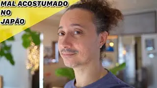 Como o Japão me deixou mal acostumado