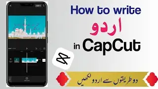 How To Write Urdu In CapCut | Solved  CapCut Urdu  Text Problem | CapCut Main Urdu Kesy Likhain