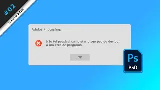 Erro no Photoshop: Não foi possível completar o seu pedido