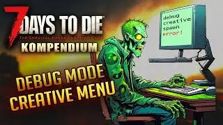 7 Days to Die 1.0 | Debug Menu & Creative Menu aktivieren und benutzen | Anfänger Tutorial Deutsch