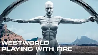 WESTWORLD - PLAY WITH FIRE (WITH COMMENTARY SUBTITLES)