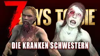 7 Days to Die 31 | The Sick Sisters! | 16.4 Release Gameplay