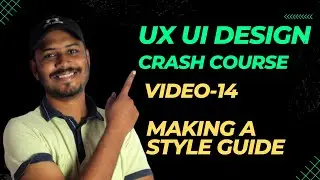 UI / UX Design Crash Course For Beginners 2023 [Video 14]  -How to make a Style Guide? | AB Creative