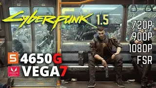 CyberPunk Patch 1.5 | RYZEN 5 4650G\4600G VEGA 7 OC 16Gb Ram
