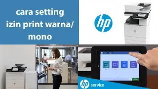 cara mengatur siapa saja user yg diizinkan print/copy warna saja/mono saja - printer hp