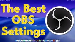 The Best OBS Recording Settings Guide For Mac (2026)