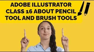 Adobe Illustrator mega course class 16, Learn graphic designing, All about Pencil & Brush tools
