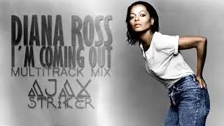 DIANA ROSS - I´M COMING OUT [AJAX´S MULTITRACK MIX]