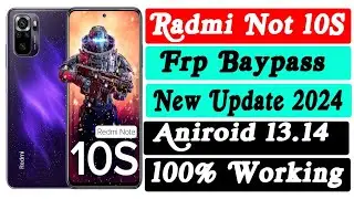 Redmi Note 10S FRP Bypass Android 14 MIUI 14 | Google Account Remove Redmi Note 10s Without Pc 2024!