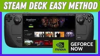 Get GeForce NOW on Steam Deck (New Simple Method)