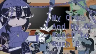 My Ori and My Oc React to Rush E (มีซับไทยและอังกฤษด้วยนะ:3)