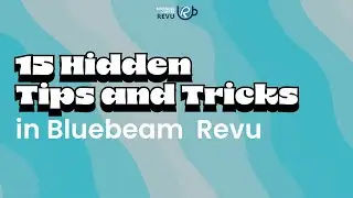 15 Hidden Tips and Tricks in Bluebeam Revu