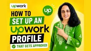 How to Set Up an Upwork Profile That Gets Approved