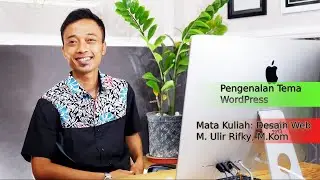 DESAIN WEB WordPress - Pertemuan 7 - PENGENALAN TEMA WORDPRESS