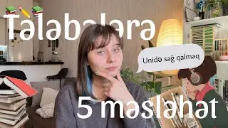 Universitetdə sağ qalmaq üçün 5 məsləhət