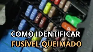 Fusível queimado? Saiba Como identificar !!!