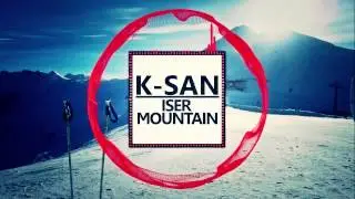 [Trance] K-San - Iser Mountain