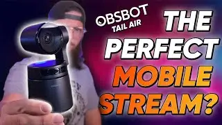 The Complete Guide to Mobile Streaming with OBSBOT | OBSBOT Tail Air PTZ Streaming Camera Review