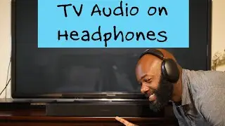 TV Audio on Sonos Headphones