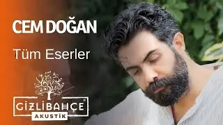 Cem Doğan - Gizli Bahçe Akustik Tüm Eserler (Akustik)
