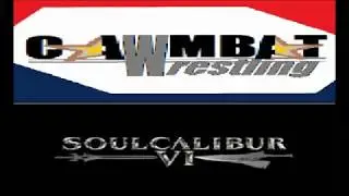 CAWmbat Wrestling on SoulCalibur 6 (Giga-Video)