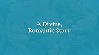 A Divine, Romantic Story - NS 6