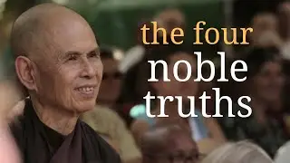 The Four Noble Truths | Thich Nhat Hanh (short teaching video)