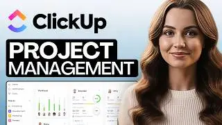 ClickUp Project Management Tutorial 2026 (Full In-Depth Tutorial) - Timestamps Included