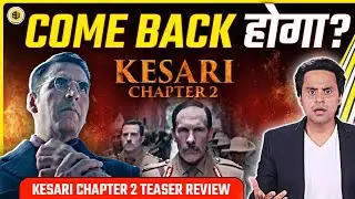 Kesari Chapter 2 Teaser Review | Akshay Kumar | R Madhavan | RJ Raunak