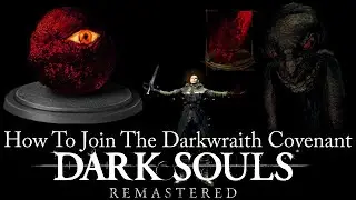 DARK SOULS™: REMASTERED SLAYING 4 KINGS AND JOINING DARKWRAITH COVENANT