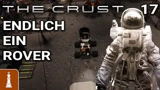 ENDLICH EIN ROVER ♚ Let's Play The Crust Early Access 17 | deutsch