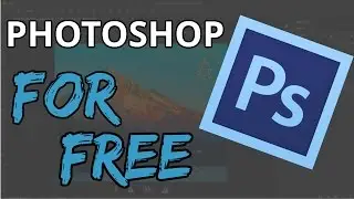 How To Get Photoshop CS6 For Free [Windows 7/8/10] [Newest Version]