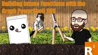 Building Intune Functions with the Graph PowerShell SDK