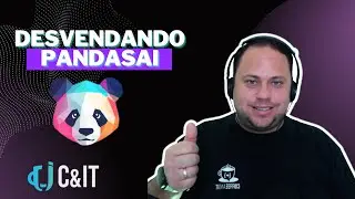 Desvendando PandasAI | C&IT