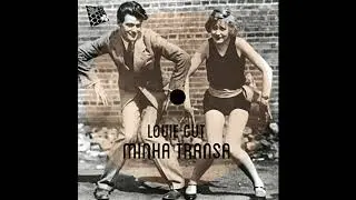 Louie Cut - Minha Transa