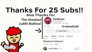 Thanks For 25 Subs!!!