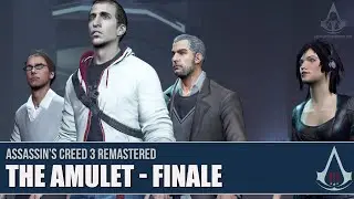 Assassin's Creed 3 - The Amulet, Finale [Present Days] Walkthrough