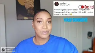 Yall scared of your parents?!