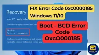FIX Error Code Oxc0000185 Windows 11 | Boot - BCD Error Code 0xc0000185 Solved.