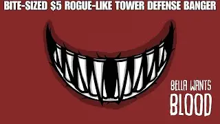 $5 Bite-Size Rogue-Like Tower Defense Banger! | Bella Wants Blood | Indie Gaming Lunch 4k60