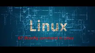 67. ifconfig command in Linux | How to use ifconfig command in Linux 