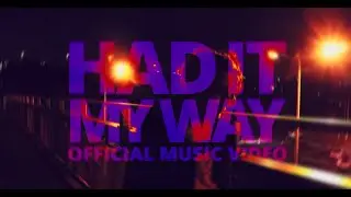 Cyclops - Had It My Way (Official Music Video)