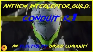 ANTHEM Interceptor Build: Conduit r.1