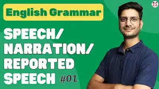 L-1, Speech/ Narration/ Reported Speech | Full Concepts With Grammar Rules | English Grammar
