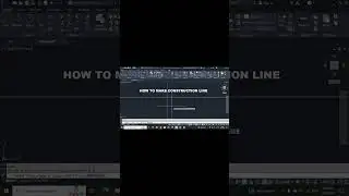 How to Create Construction Lines in AutoCAD