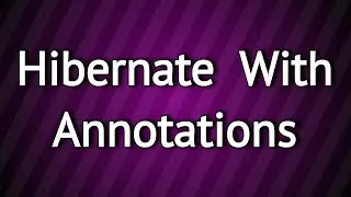 Hibernate with Annotation